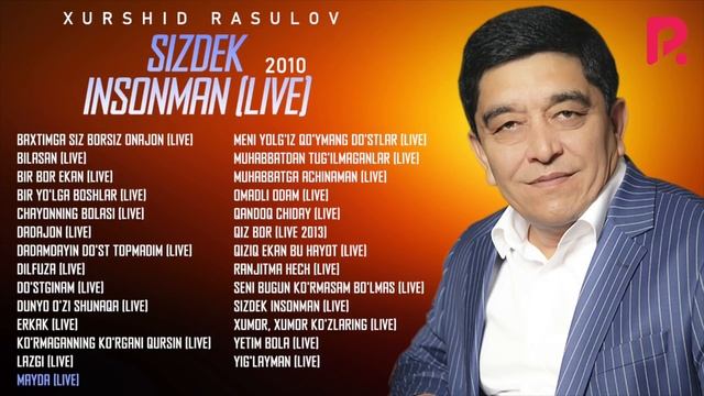 Xurshid Rasulov - Sizdek Insonman Jonli Ijro Albom Dasturi 2010