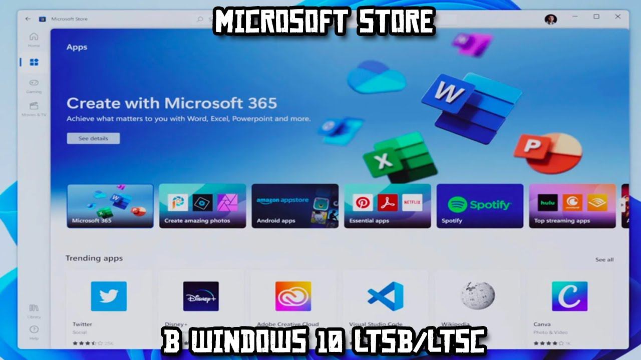 Microsoft Store в Windows 10 LTSB/LTSC смотреть онлайн