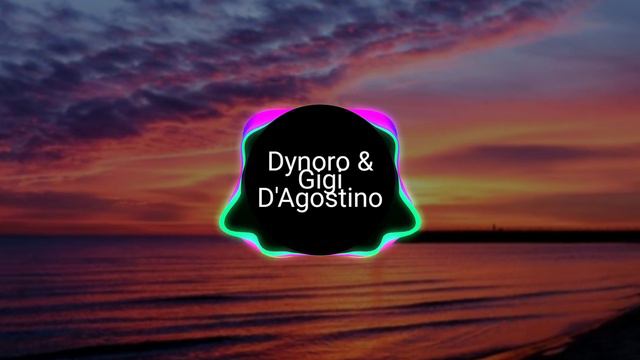 Dynoro & Gigi D’Agostino - In My Mind