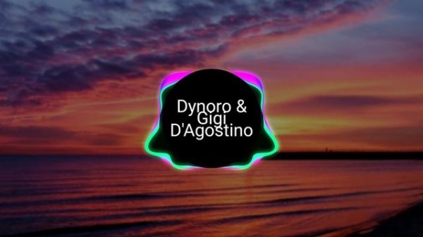 Dynoro & Gigi D’Agostino - In My Mind