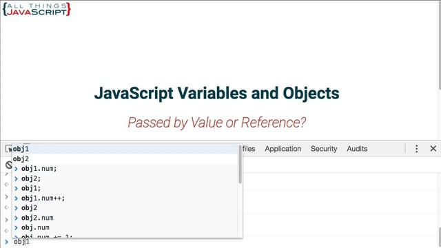 JavaScript Variables and Objects: Passed by Value or Reference? смотреть онлайн