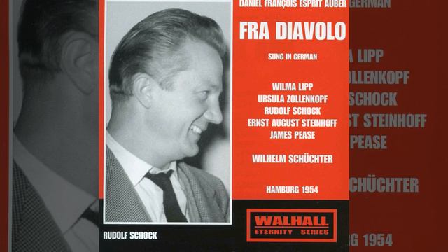 Fra Diavolo, S. 18 (Sung in German) , Act III: Act III: Ich zahle Freunde (Diavolo) смотреть онлайн