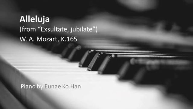 "Alleluja" from Exsultate, jubilate - W.A. Mozart, K.165 (Piano Accompaniment) смотреть онлайн
