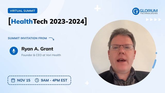 Ryan A. Grant Invitation to Health Tech 2023 - 2024 Summit смотреть онлайн