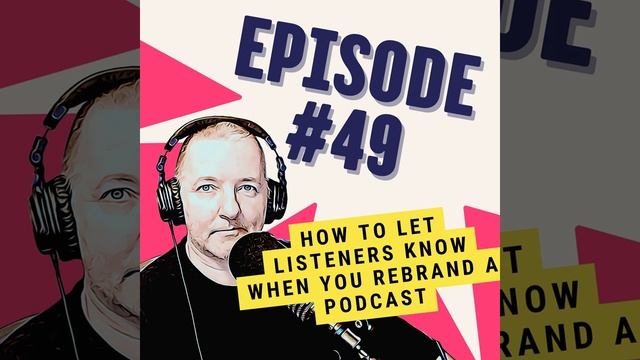 How to Let Listeners Know When You Rebrand a Podcast смотреть онлайн
