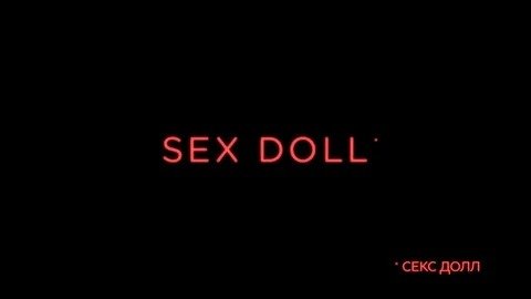 Sex Doll - Русский трейлер (HD)