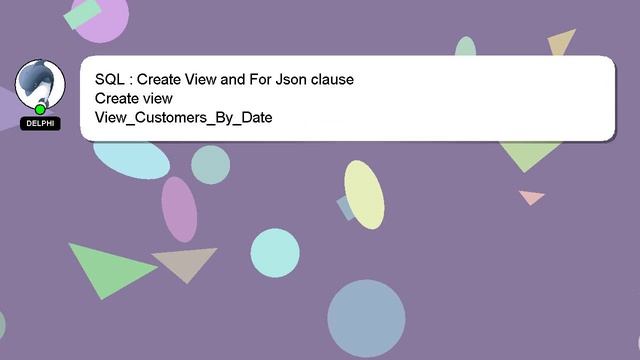 SQL : Create View and For Json clause смотреть онлайн