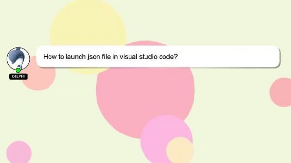 How to launch json file in visual studio code?