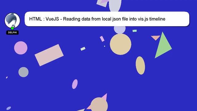 HTML : VueJS - Reading data from local json file into vis.js timeline смотреть онлайн