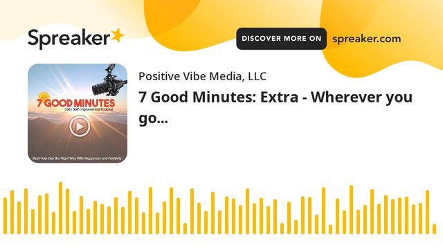 7 Good Minutes: Extra - Wherever you go... смотреть онлайн