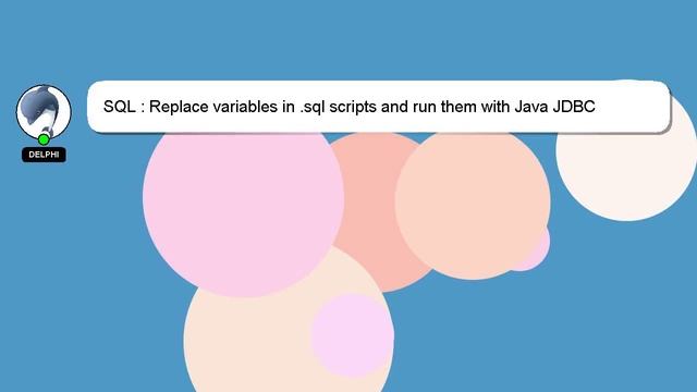 SQL : Replace variables in .sql scripts and run them with Java JDBC смотреть онлайн