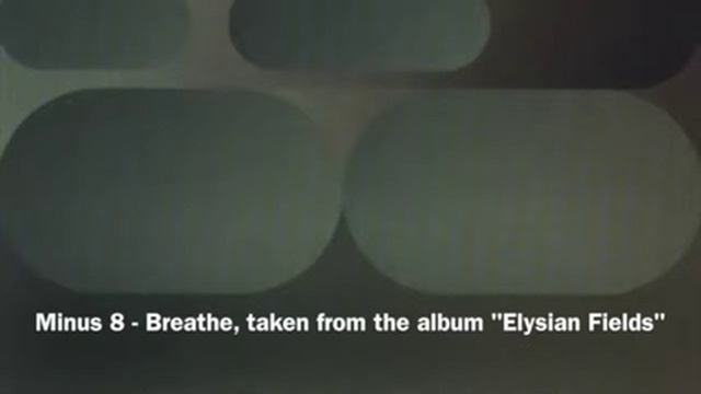 Minus 8 - Breathe, Taken From The Album 