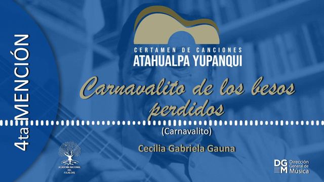 4to. Mención: Carnavalito de los besos perdidos. Carnavalito. Cecilia Gabriela Gauna. смотреть онлайн