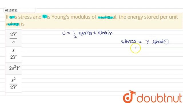 If s is stress and Y is Young\'s modulus of material, the energy stored per unit volum is смотреть онлайн