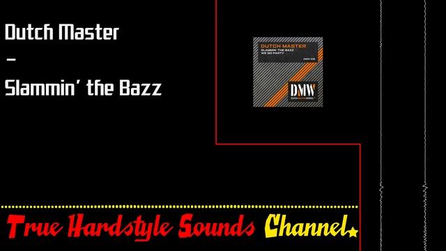 Dutch Master - Slammin' The Bazz