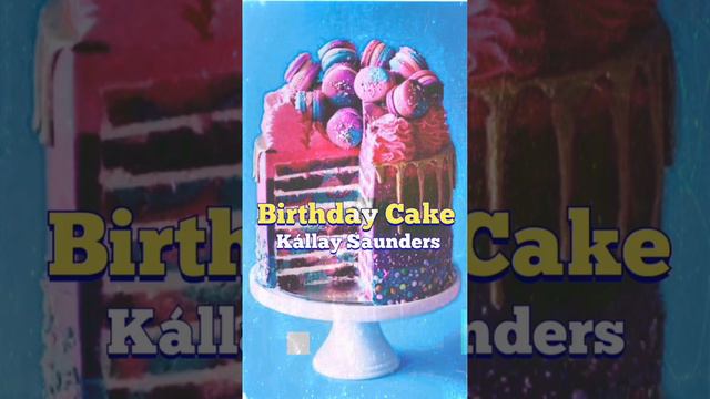 Kállay Saunders BIRTHDAY CAKE (Official Audio) смотреть онлайн