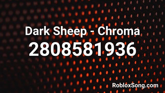 Dark Sheep - Chroma Roblox ID - Roblox Music Code смотреть онлайн