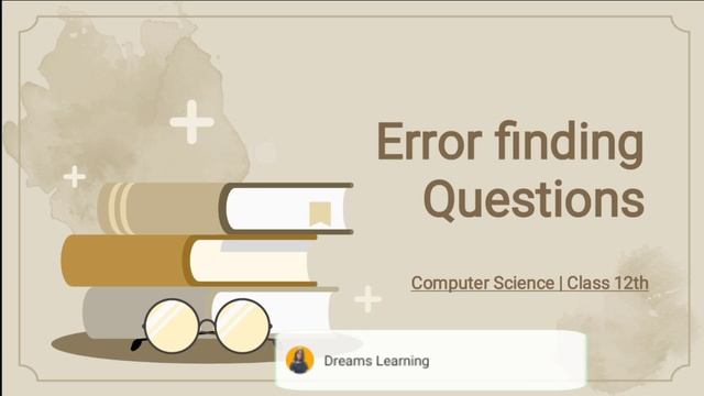 Error finding Questions | Computer Science with python | Class 12th | CBSE 2020-21 смотреть онлайн
