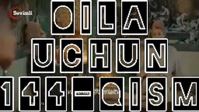 OILA UCHUN (ОИЛА УЧУН)  144-QISM SERIAL UZBEK TILIDA