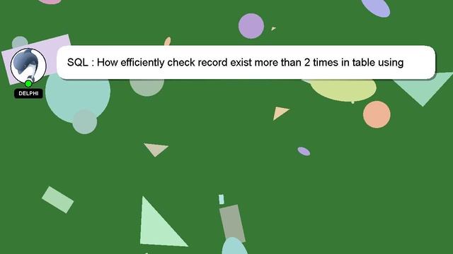SQL : How efficiently check record exist more than 2 times in table using sub-query? смотреть онлайн