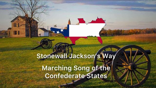 Stonewall Jackson‘s Way(Marching Song of the Confederate States) смотреть онлайн