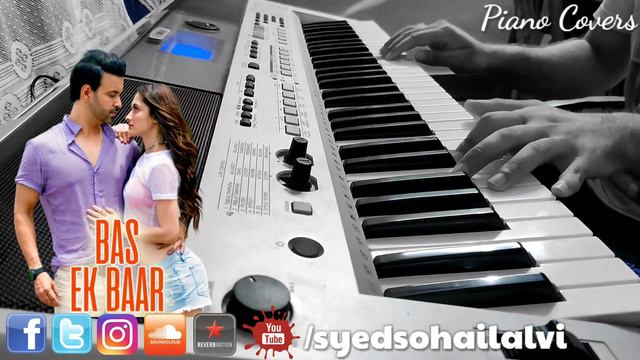 Bas Ek Baar | Soham Naik | Aamir Ali | Sanjeeda Sheikh | Piano Cover by Syed Sohail Alvi смотреть онлайн