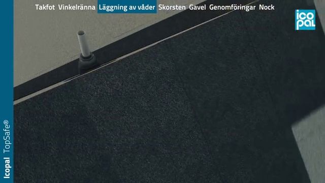 Icopal TopSafe -- Läggningsanvisning