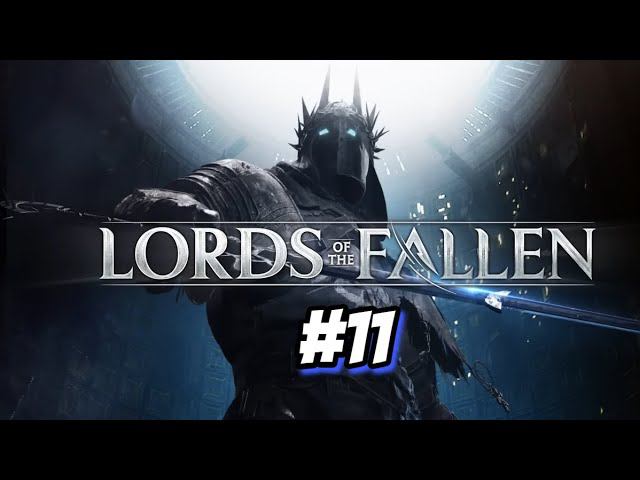 И опять толпа против одного The Lords of the Fallen 2 #11 смотреть онлайн