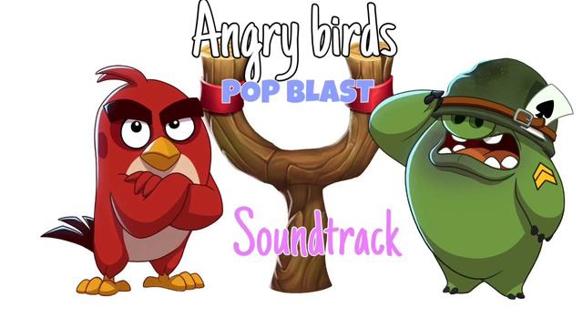 Angry birds Pop Blast: Level theme and Main Menu theme смотреть онлайн