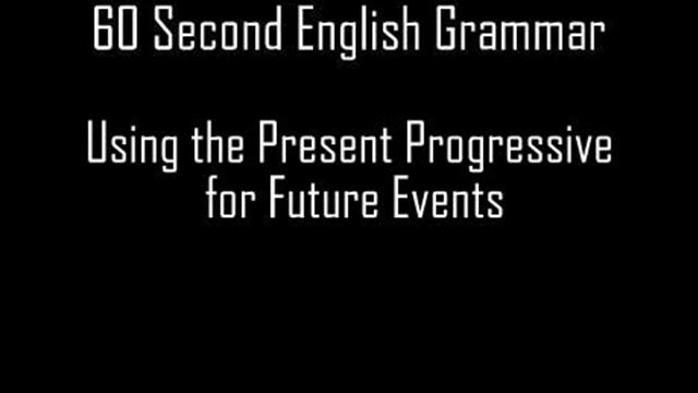 Learn English in 60 Seconds - Using the Present Progressive for Future Events - English Grammar смотреть онлайн