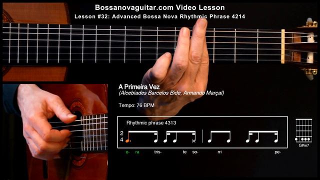 A Primeira Vez - Bossa Nova Guitar Lesson #32: Advanced Rhythmic Phrase 4214
