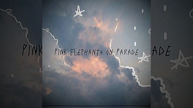 Pink Elephants on Parade - (speed up) смотреть онлайн