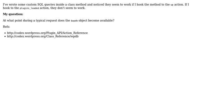 Wordpress: At what point during a typical request does the $wpdb object become available? смотреть онлайн