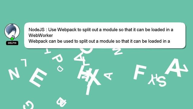 NodeJS : Use Webpack to split out a module so that it can be loaded in a WebWorker смотреть онлайн