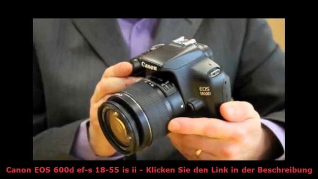 Canon EOS 600d ef-s 18-55 is ii *** Gleich Online Bestellen *** Canon EOS 600d ef-s 18-55 is ii смотреть онлайн
