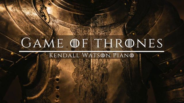 Game of Thrones--Kendall Watson Piano смотреть онлайн