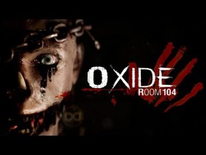 НУ ОЧЕНЬ ГОДНЫЙ ХОРРОР - OXIDE Room 104