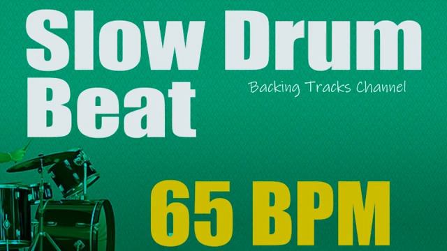 Slow Drum Beat - 65 bpm смотреть онлайн