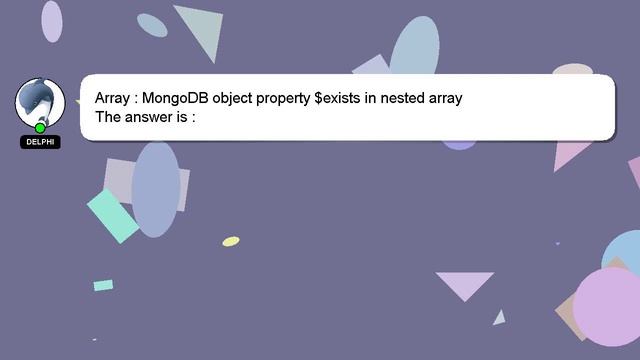 Array : MongoDB object property $exists in nested array смотреть онлайн