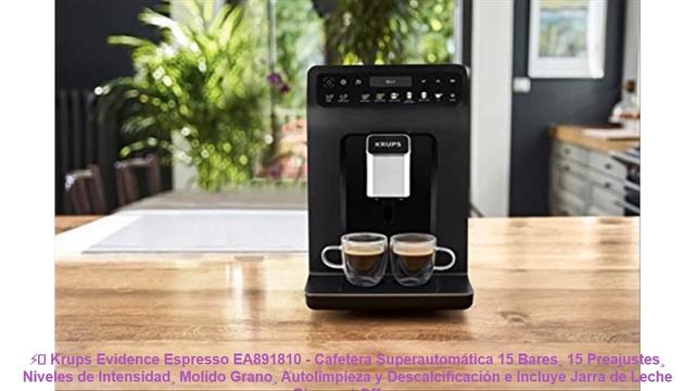 ⚡️ Krups Evidence Espresso EA891810 - Cafetera Superautomática 15 Bares¸ 15 Preajustes¸ Niveles de смотреть онлайн