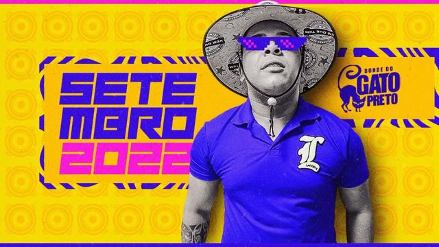 BONDE DO GATO PRETO - SETEMBRO 2022 - MÚSICAS NOVAS смотреть онлайн