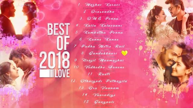 Best Of 2018 Tamil Love Hit Songs - Juke Box | #TamilSongs | 2018 Latest Tamil Songs