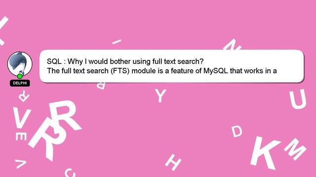 SQL : Why I would bother using full text search? смотреть онлайн