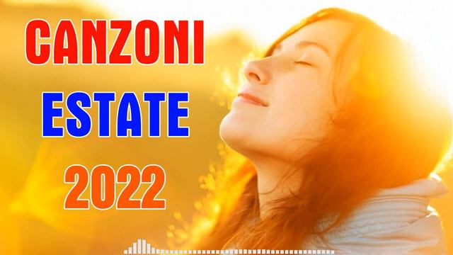 Mix estate 2022 - Canzoni Estate 2022 - Tormentoni Estate 2022 Italiani - Hit Dell'Estate 2022 смотреть онлайн