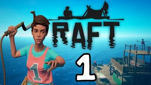 прохождение Raft 1#
