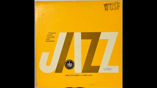 Towson State University Jazz Ensemble - 2XLP (1972) - 09 - Fun Time смотреть онлайн