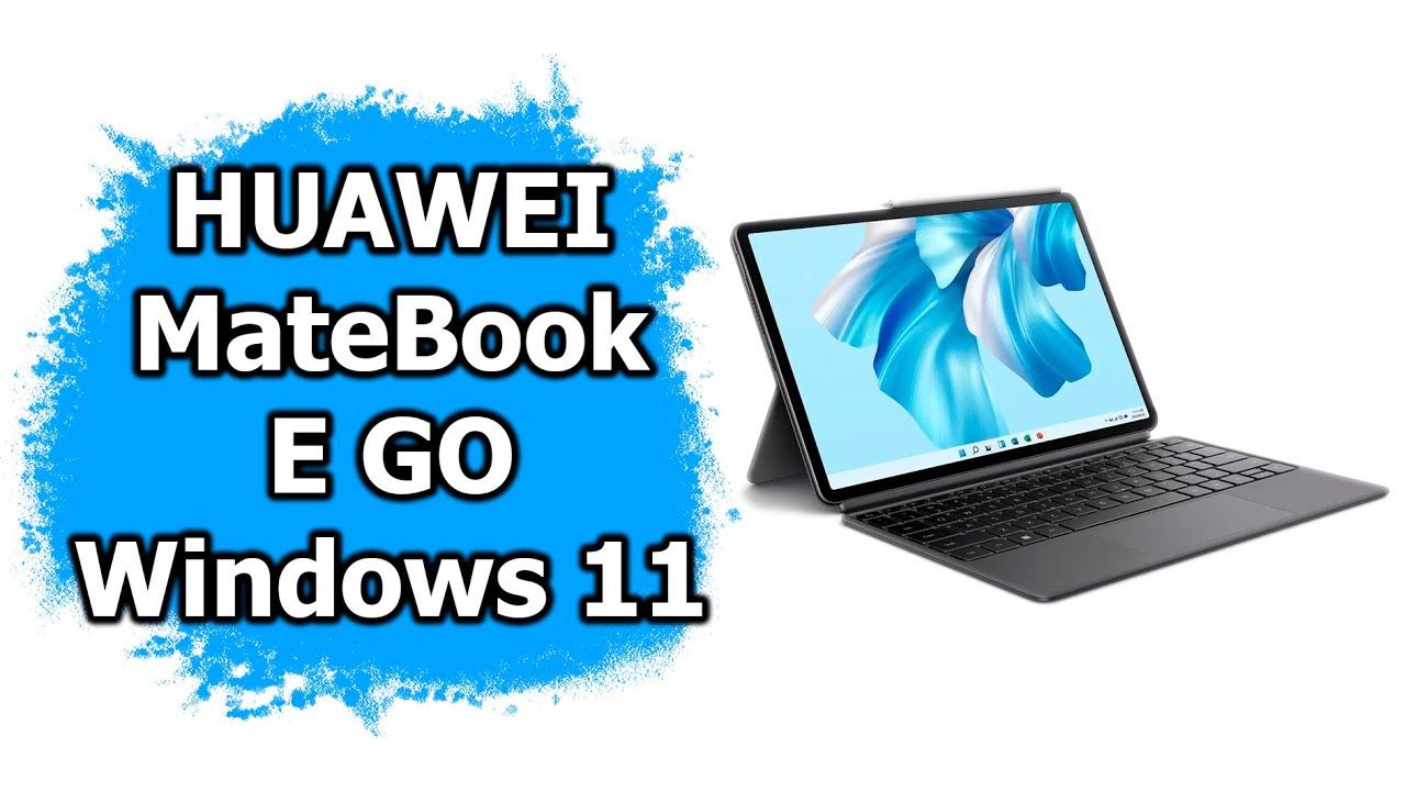 Huawei Matebook E GO - ноутбук/планшет на Windows 11? смотреть онлайн
