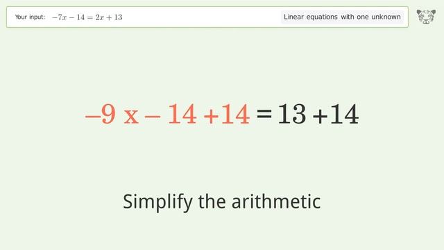 Linear equation with one unknown: Solve -7x-14=2x+13 step-by-step solution смотреть онлайн