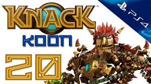 Knack (Нэк) - Кооператив - Прохождение игры на русском [#20] | PS4 (2013 г.)