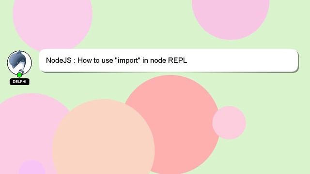 NodeJS : How to use "import" in node REPL смотреть онлайн